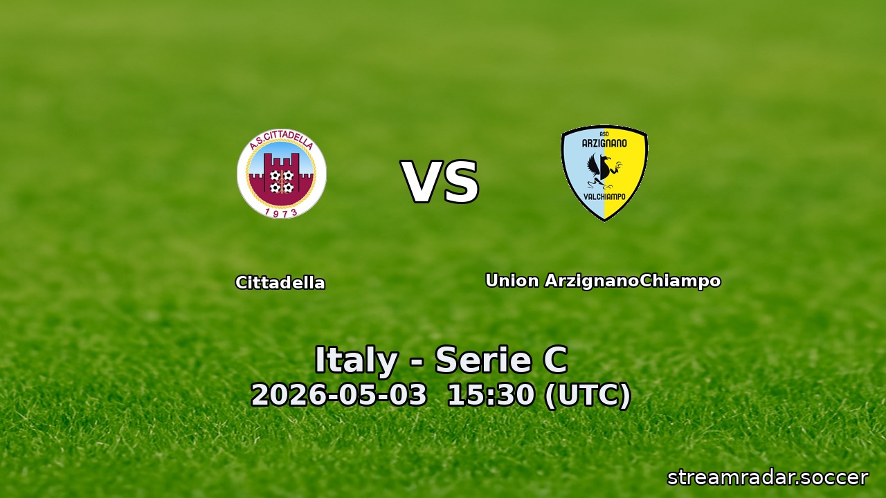 Cittadella vs Union ArzignanoChiampo