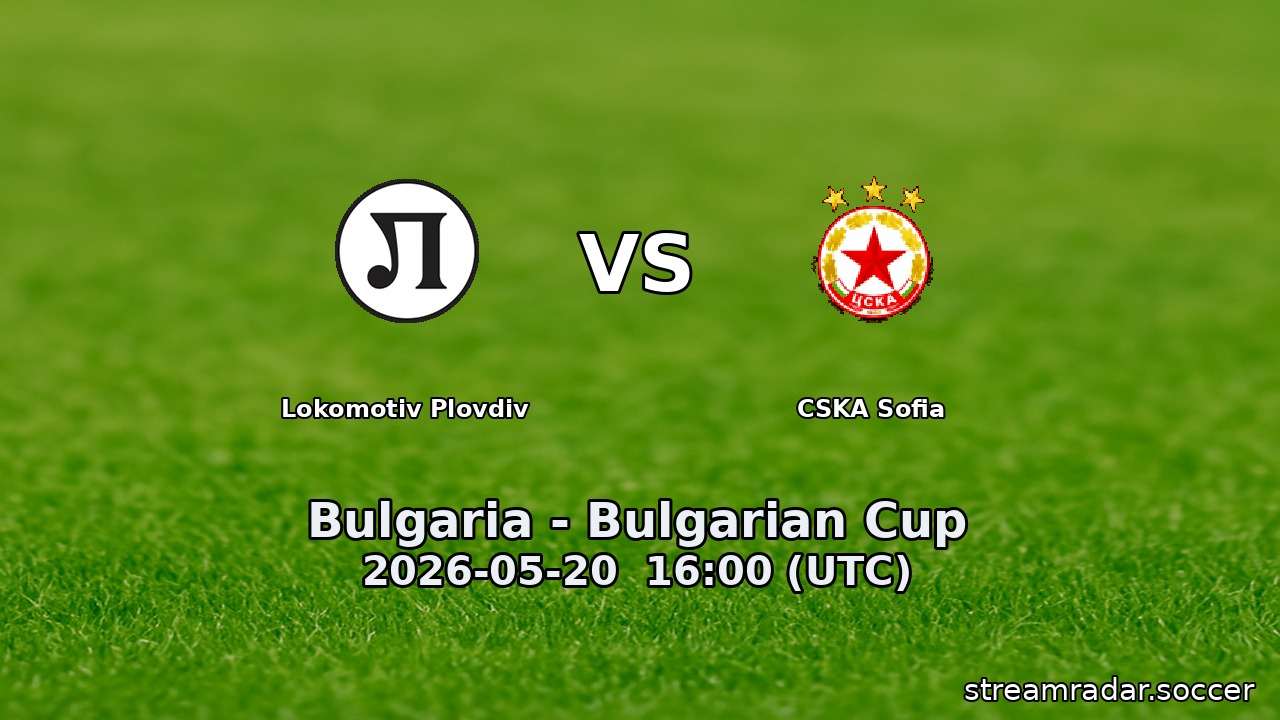Lokomotiv Plovdiv vs CSKA Sofia
