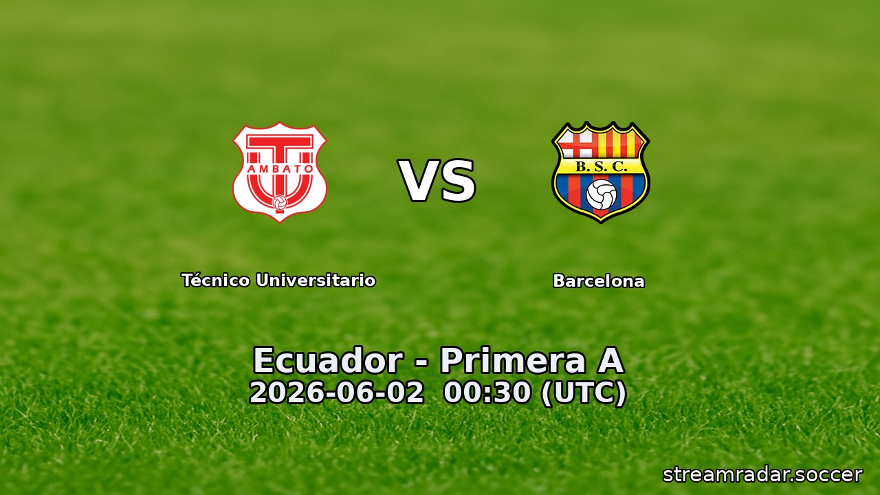 Técnico Universitario vs Barcelona