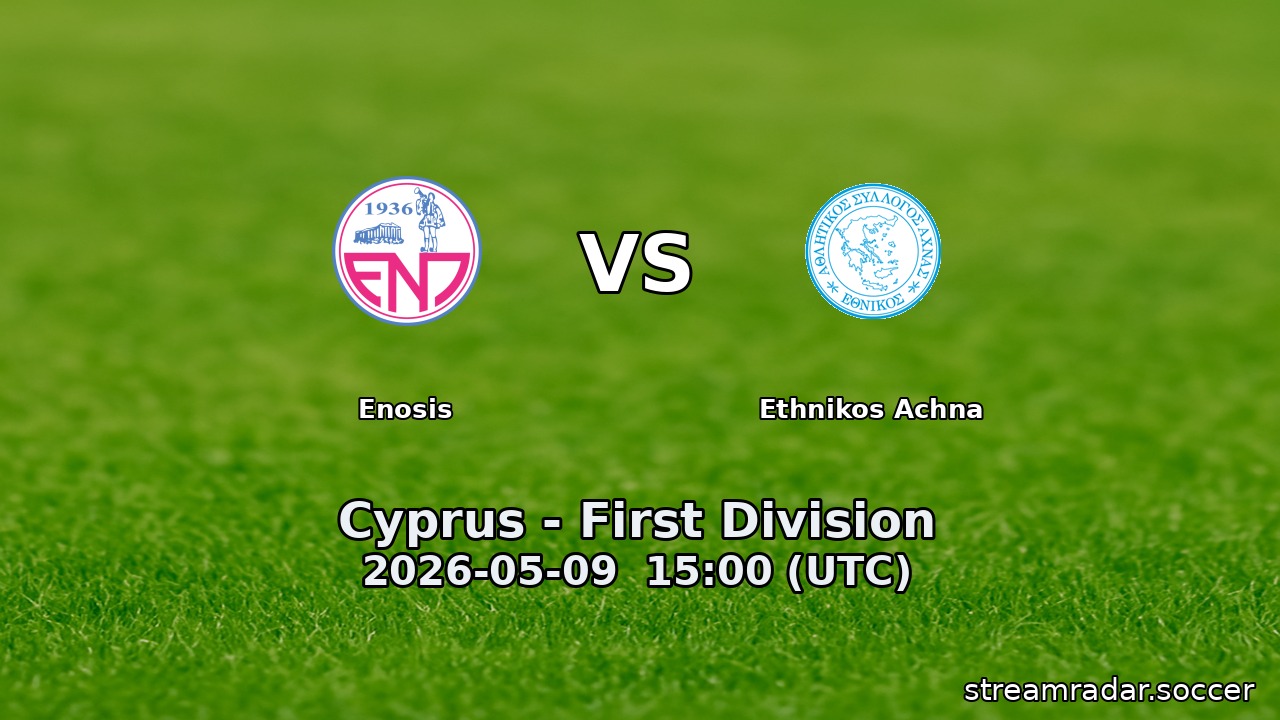 Enosis vs Ethnikos Achna