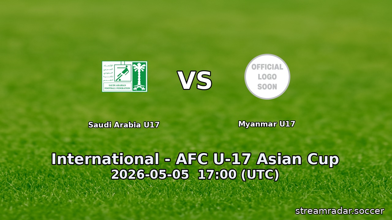 Saudi Arabia U17 vs Myanmar U17