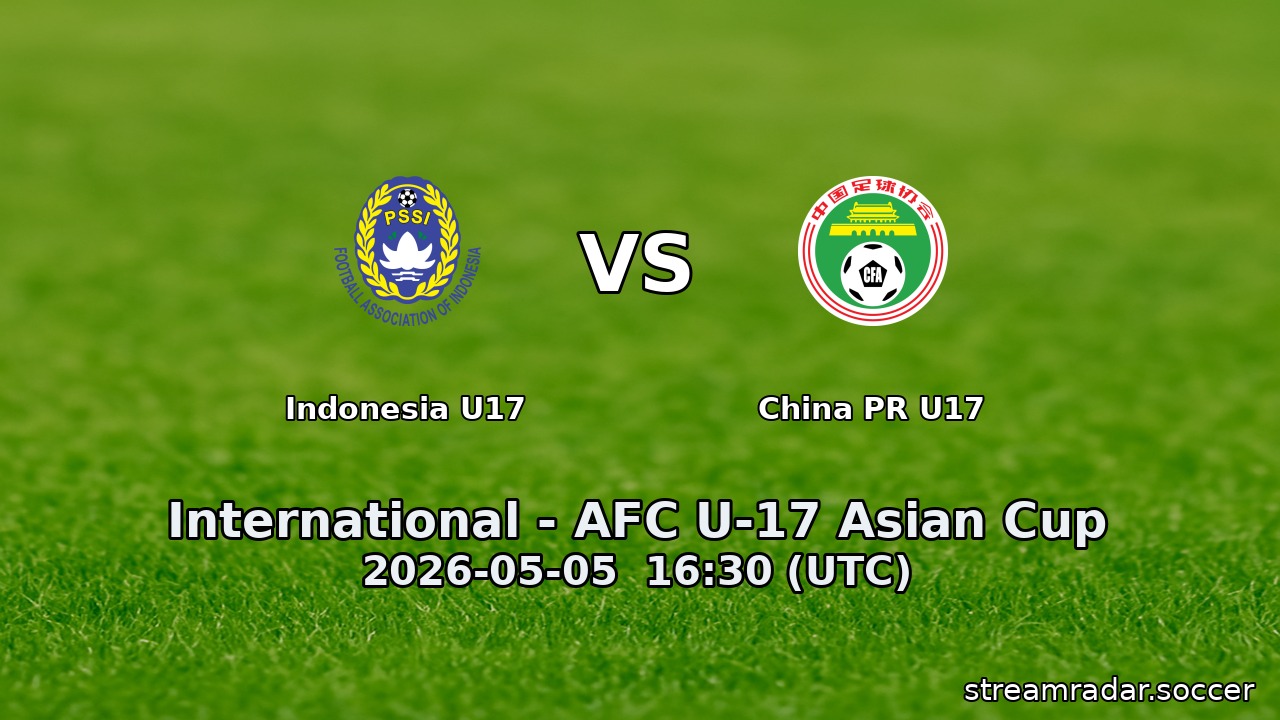 Indonesia U17 vs China PR U17