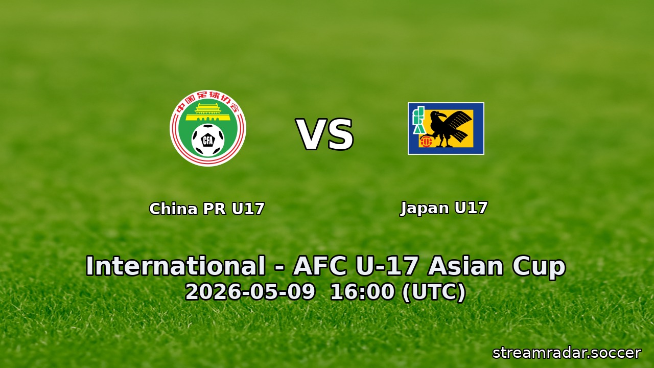 China PR U17 vs Japan U17