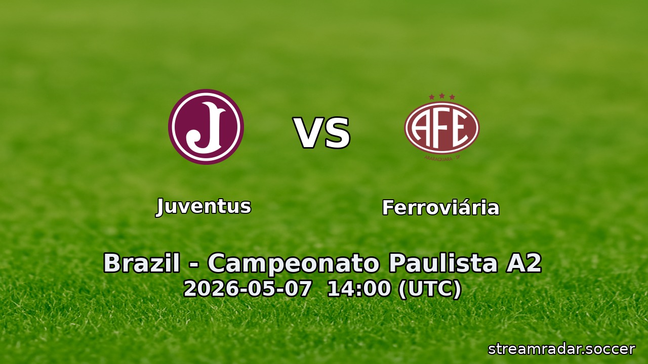 Juventus vs Ferroviária