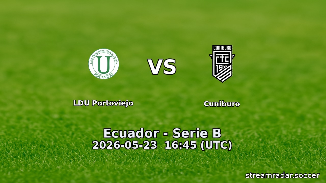 LDU Portoviejo vs Cuniburo