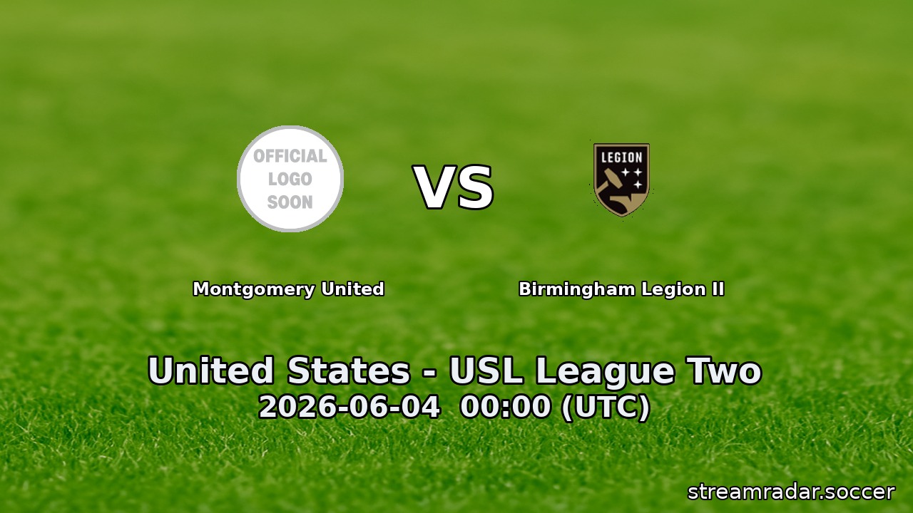 Montgomery United vs Birmingham Legion II
