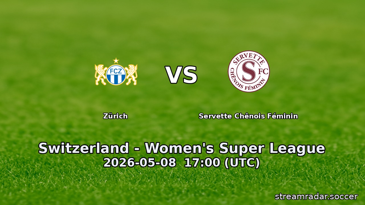 Zürich vs Servette Chênois Féminin