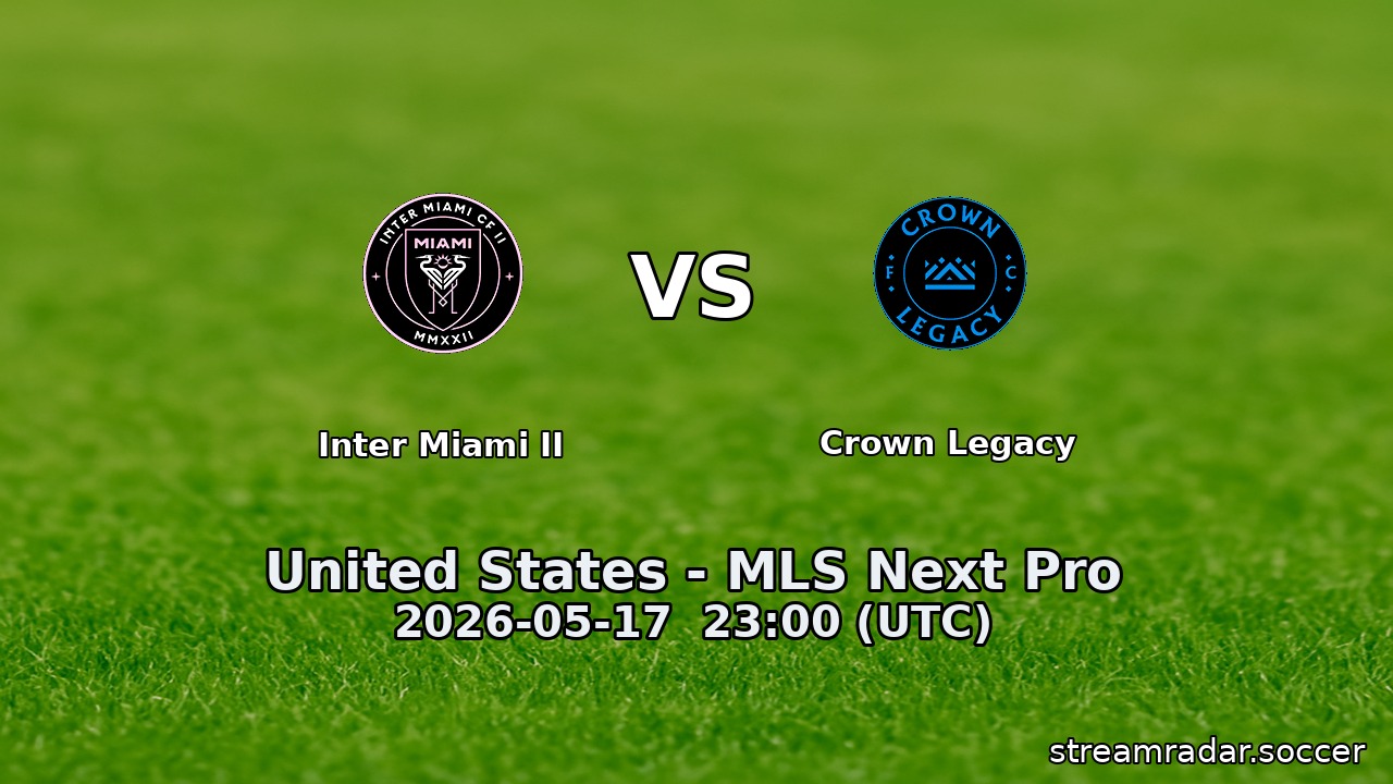 Inter Miami II vs Crown Legacy