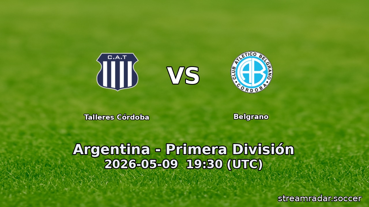 Talleres Córdoba vs Belgrano