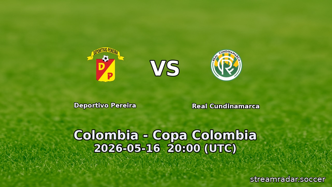 Deportivo Pereira vs Real Cundinamarca