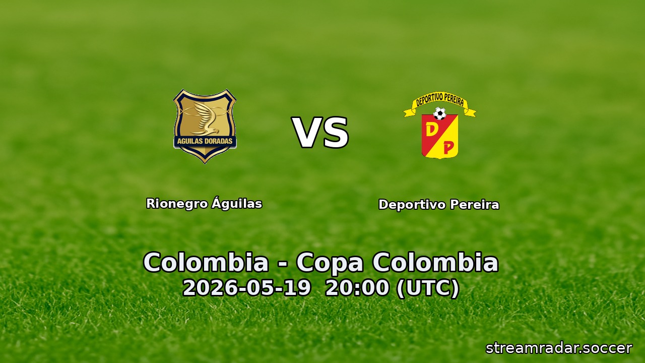 Rionegro Águilas vs Deportivo Pereira
