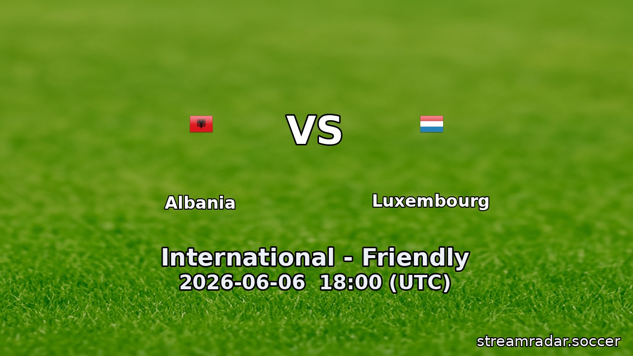Albania vs Luxembourg