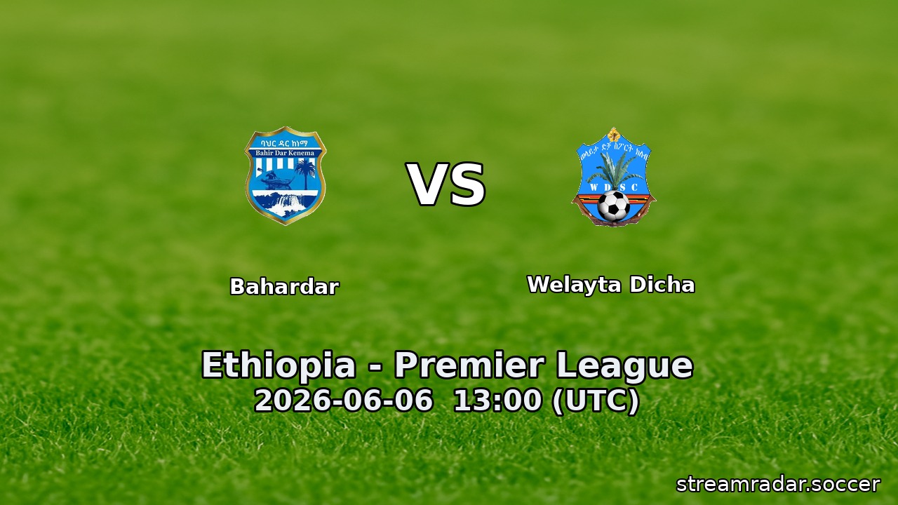 Bahardar vs Welayta Dicha