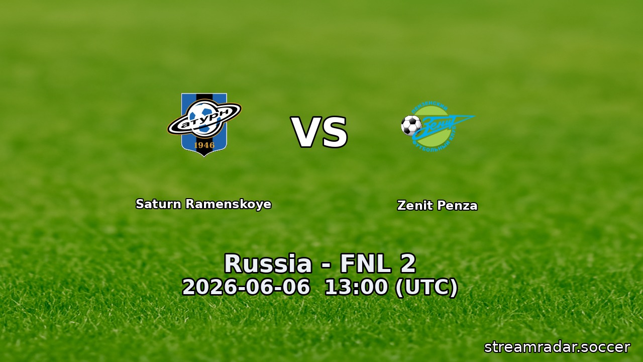 Saturn Ramenskoye vs Zenit Penza