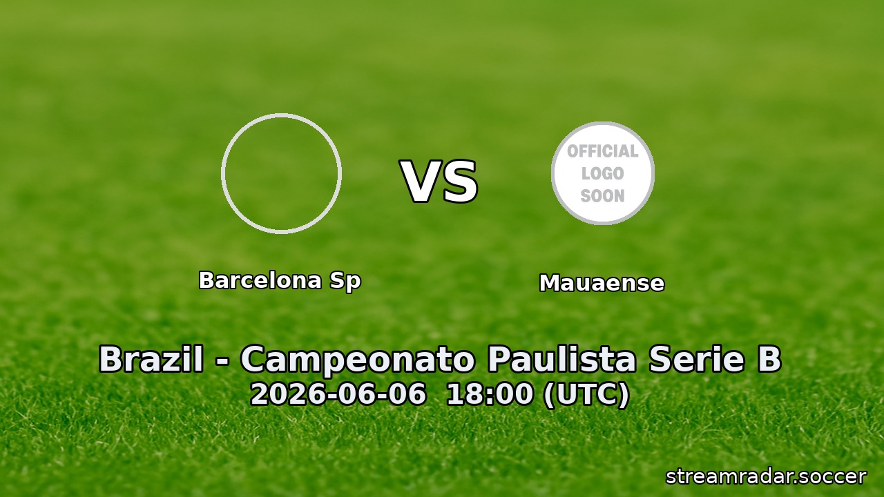 Barcelona Sp vs Mauaense