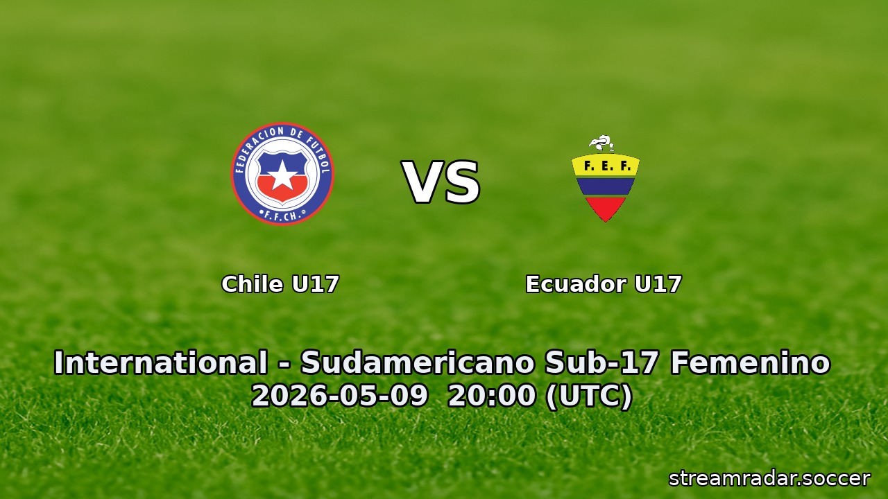 Chile U17 vs Ecuador U17