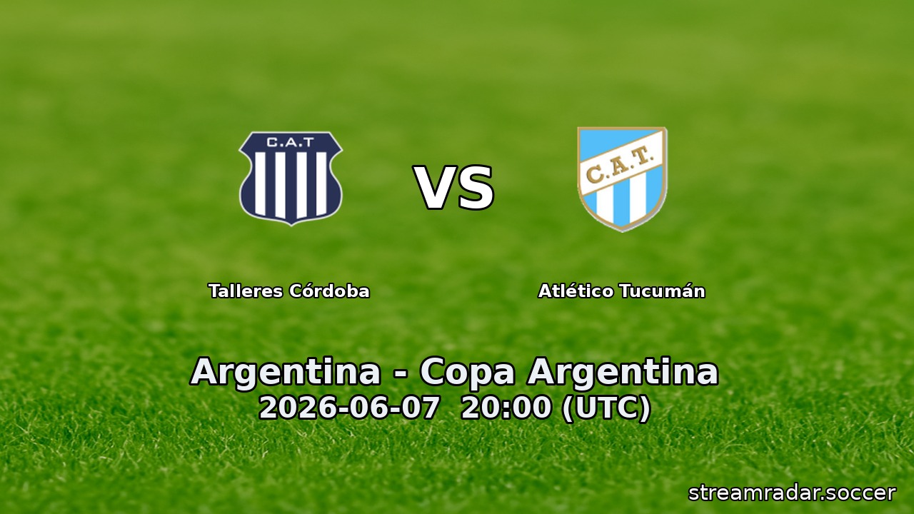 Talleres Córdoba vs Atlético Tucumán