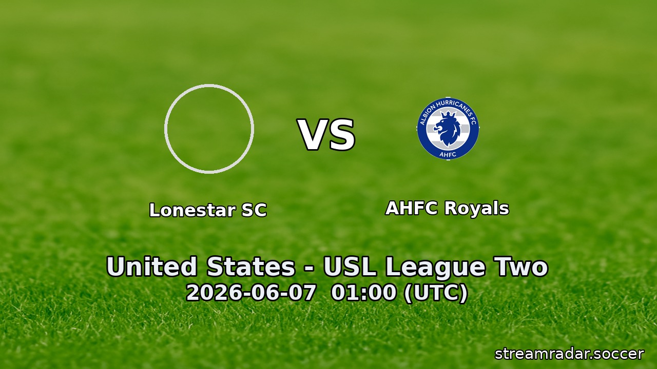 Lonestar SC vs AHFC Royals