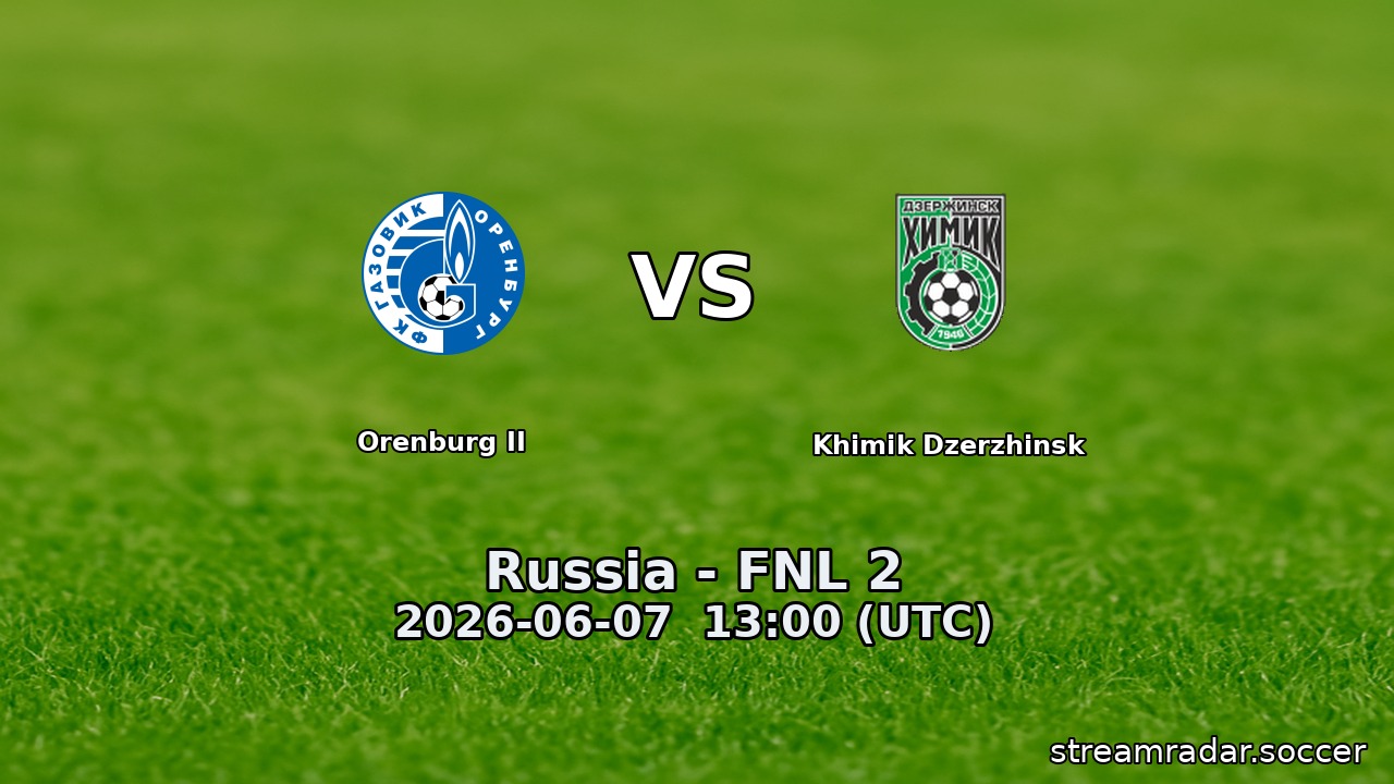 Orenburg II vs Khimik Dzerzhinsk