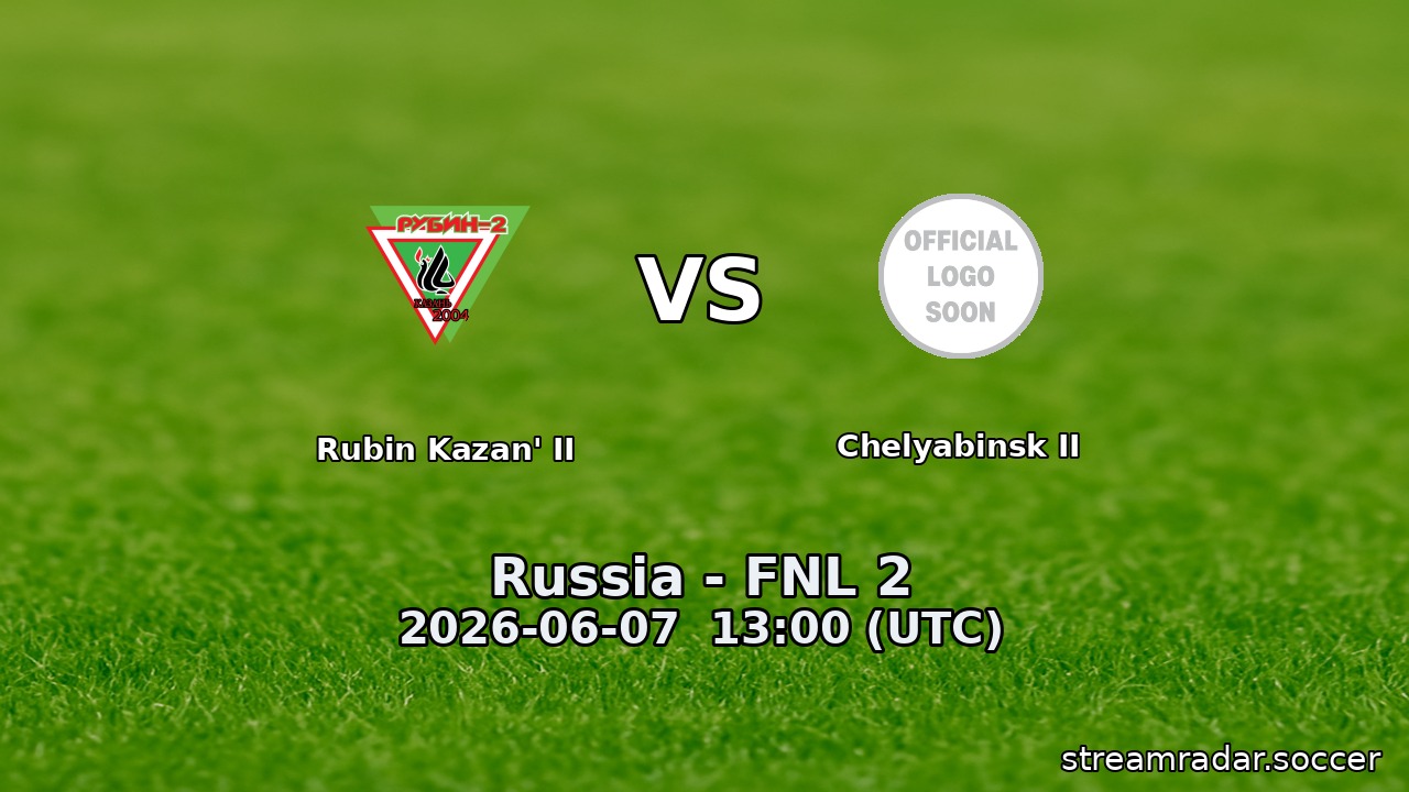 Rubin Kazan' II vs Chelyabinsk II
