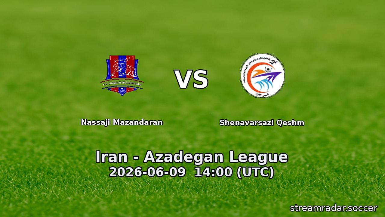 Nassaji Mazandaran vs Shenavarsazi Qeshm