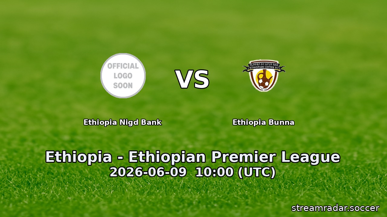 Ethiopia Nigd Bank vs Ethiopia Bunna