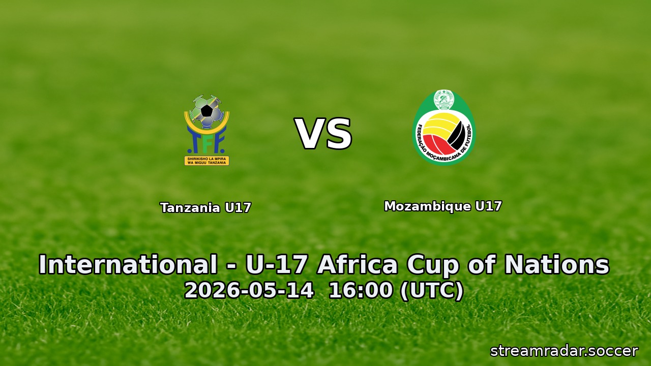 Tanzania U17 vs Mozambique U17