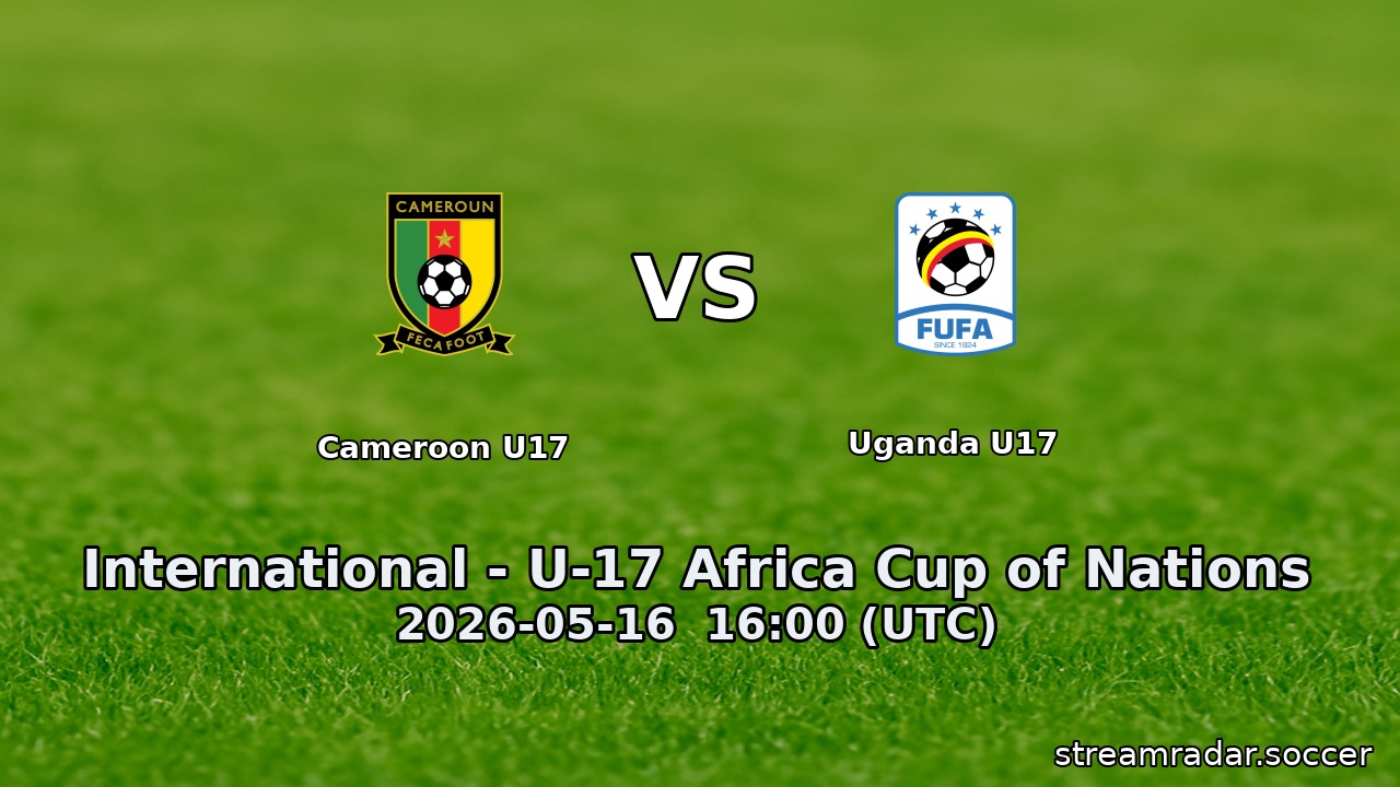 Cameroon U17 vs Uganda U17