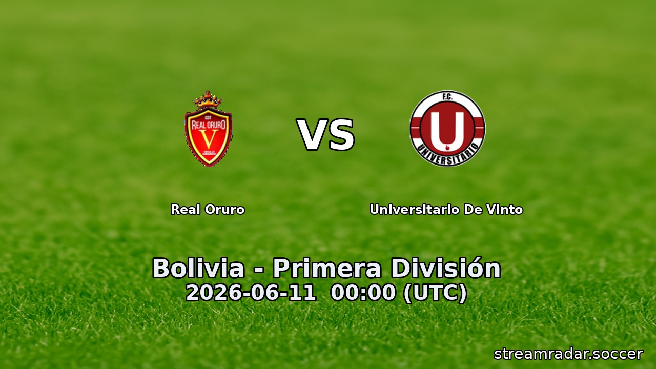 Real Oruro vs Universitario De Vinto