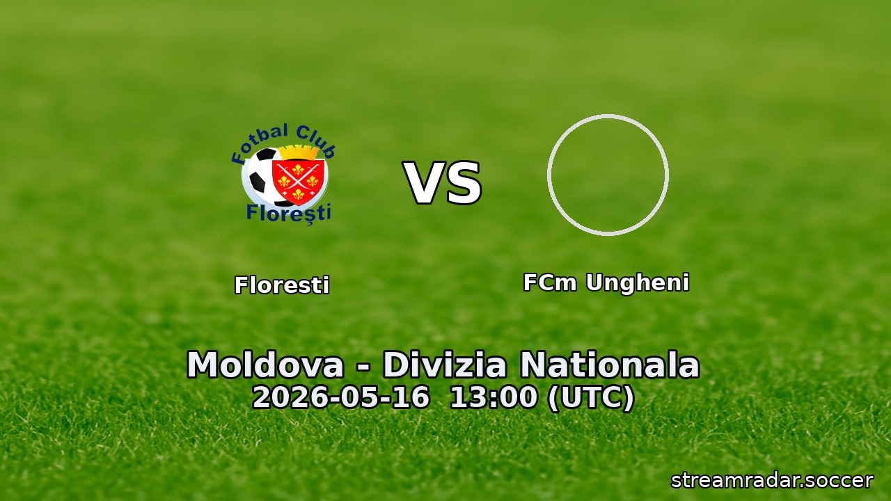 Floresti vs FCm Ungheni