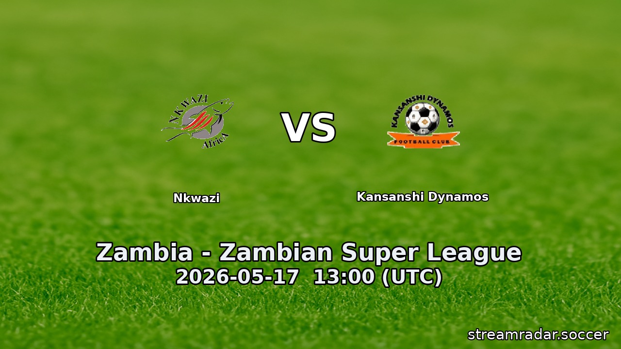 Nkwazi vs Kansanshi Dynamos