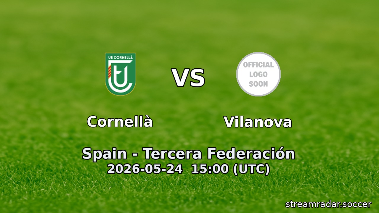 Cornellà vs Vilanova