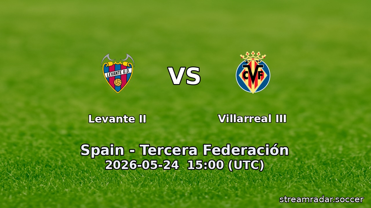 Levante II vs Villarreal III