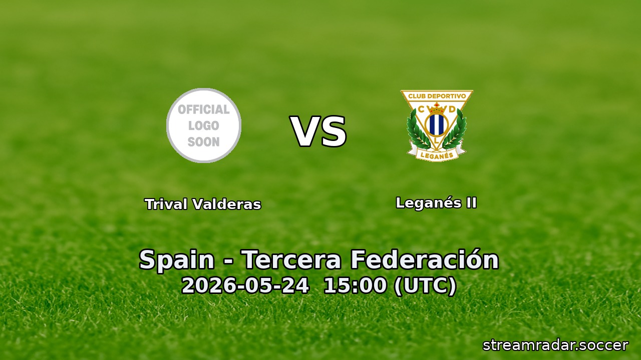 Trival Valderas vs Leganés II