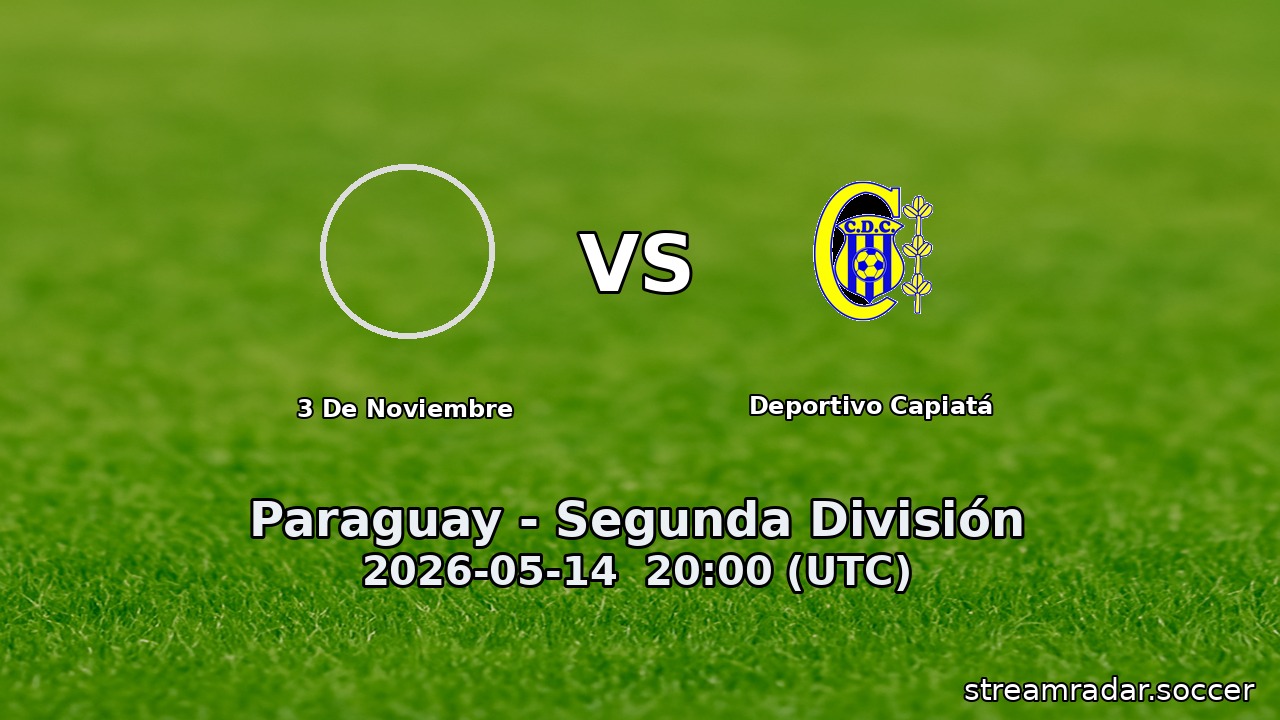 3 De Noviembre vs Deportivo Capiatá