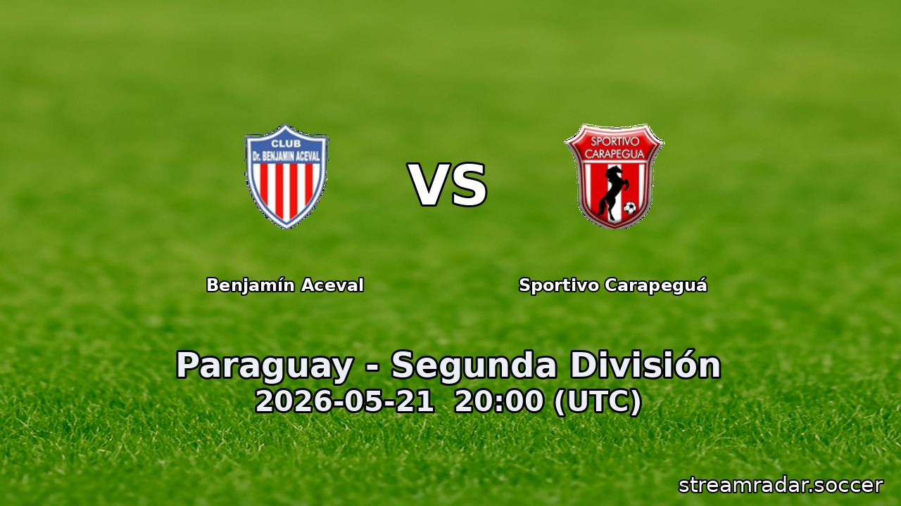 Benjamín Aceval vs Sportivo Carapeguá