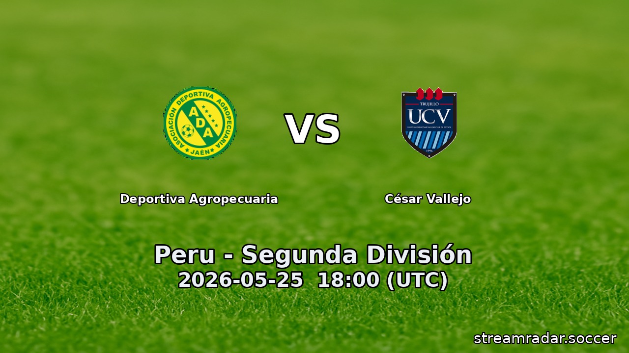 Deportiva Agropecuaria vs César Vallejo