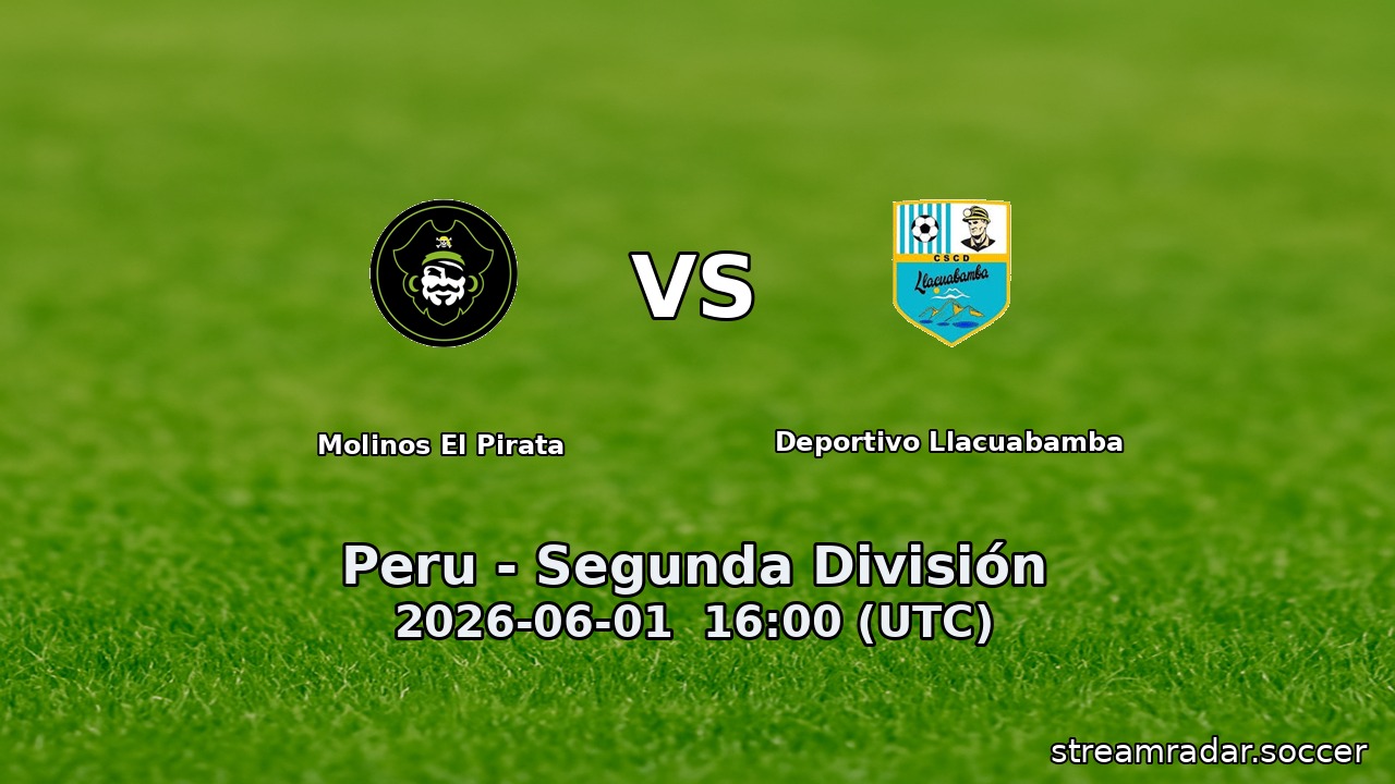 Molinos El Pirata vs Deportivo Llacuabamba