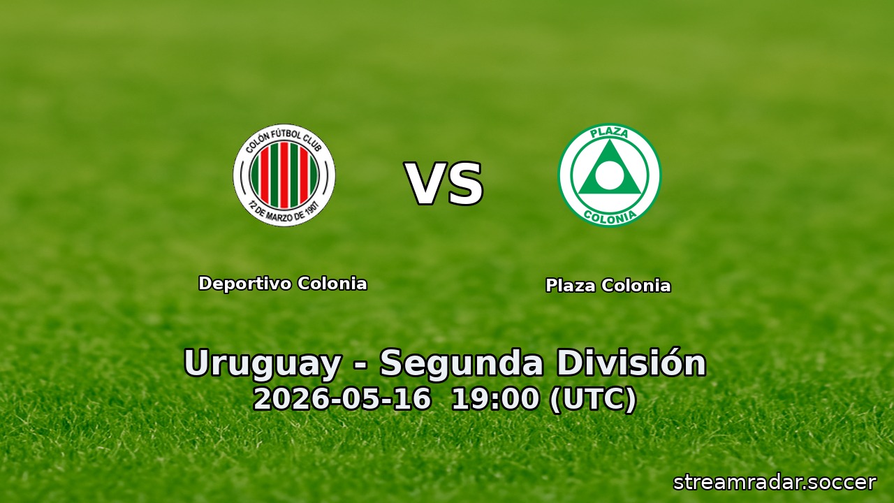 Deportivo Colonia vs Plaza Colonia