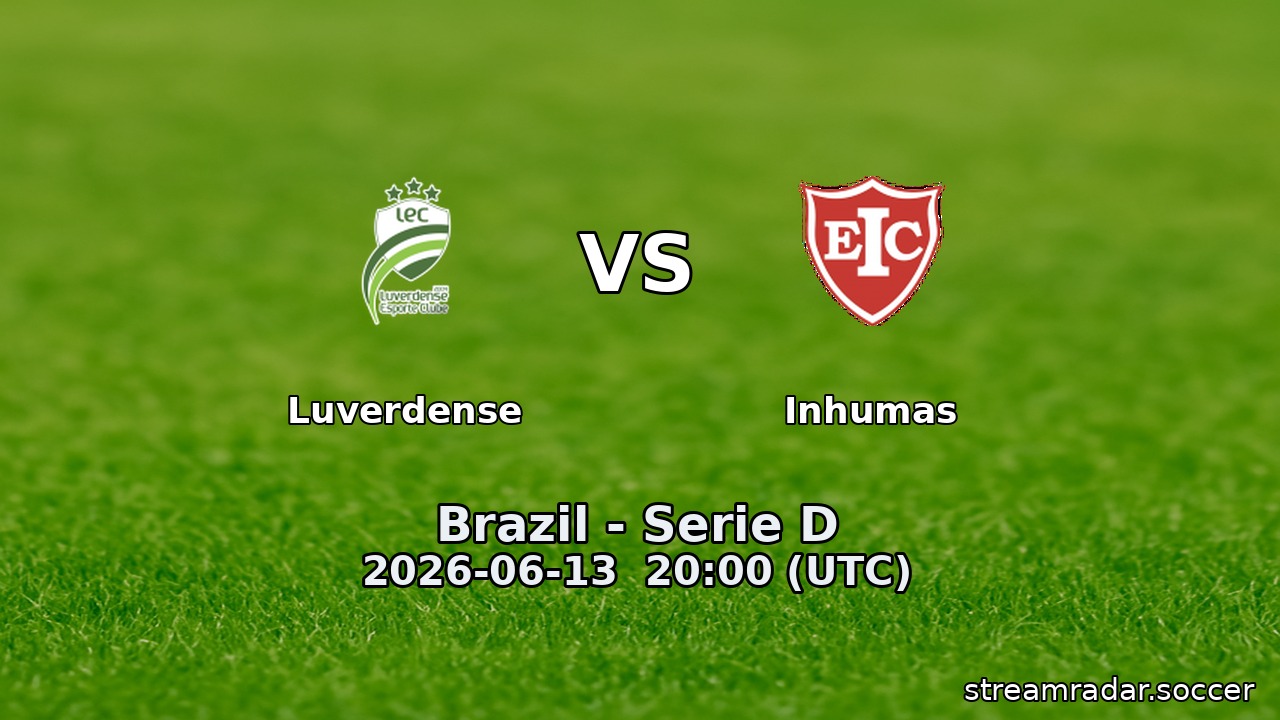 Luverdense vs Inhumas