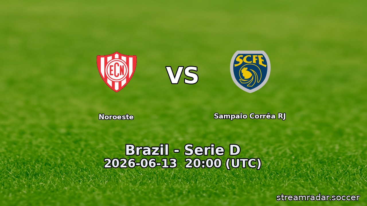 Noroeste vs Sampaio Corrêa RJ