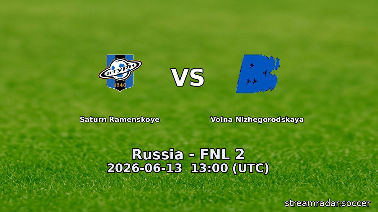 Saturn Ramenskoye vs Volna Nizhegorodskaya