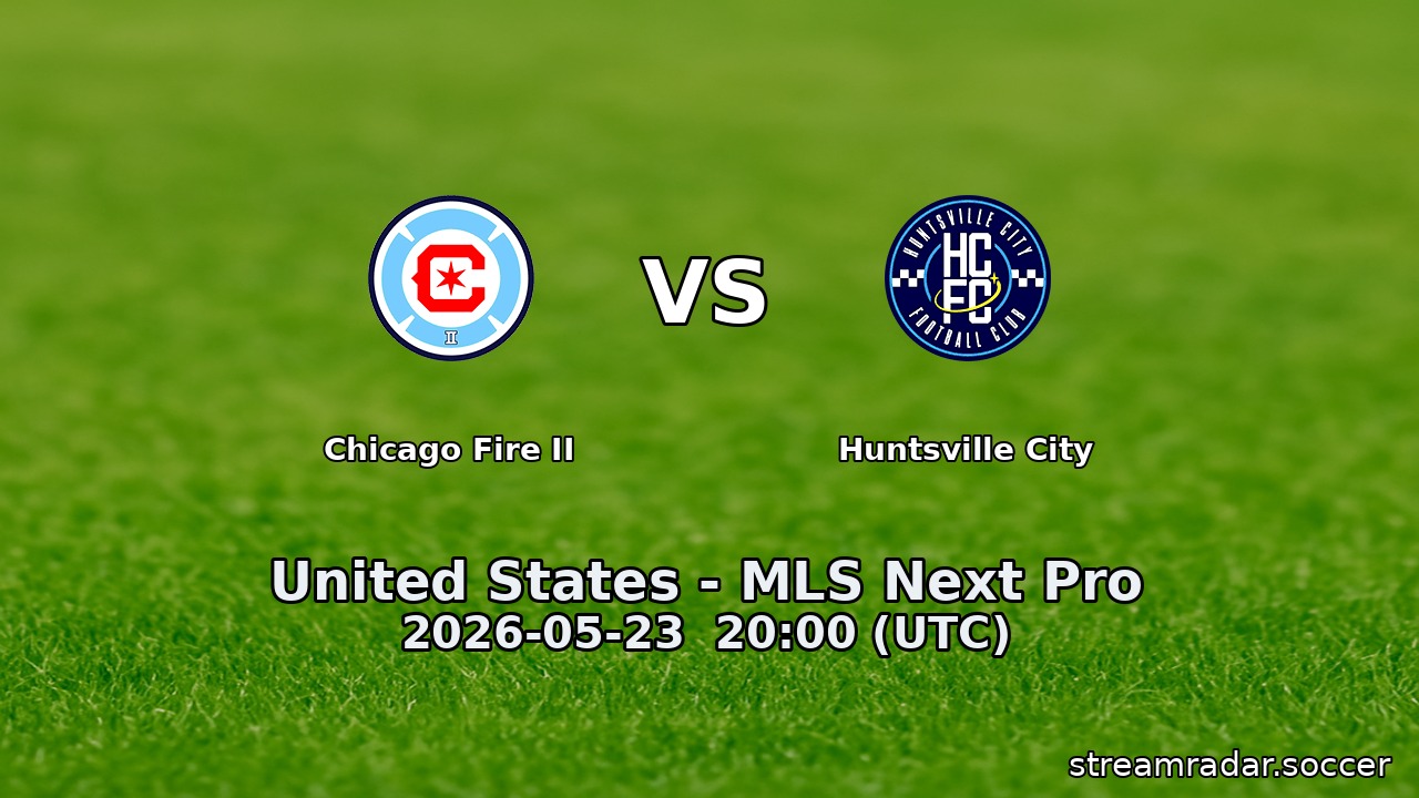 Chicago Fire II vs Huntsville City