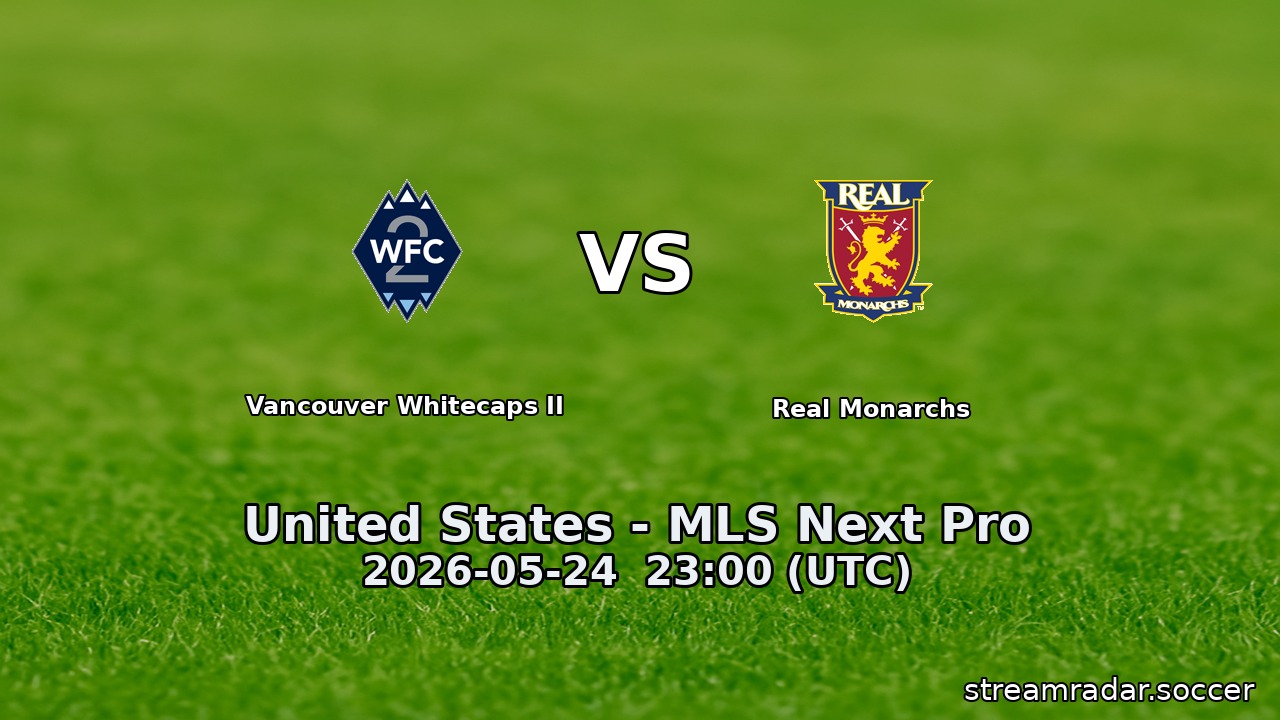 Vancouver Whitecaps II vs Real Monarchs