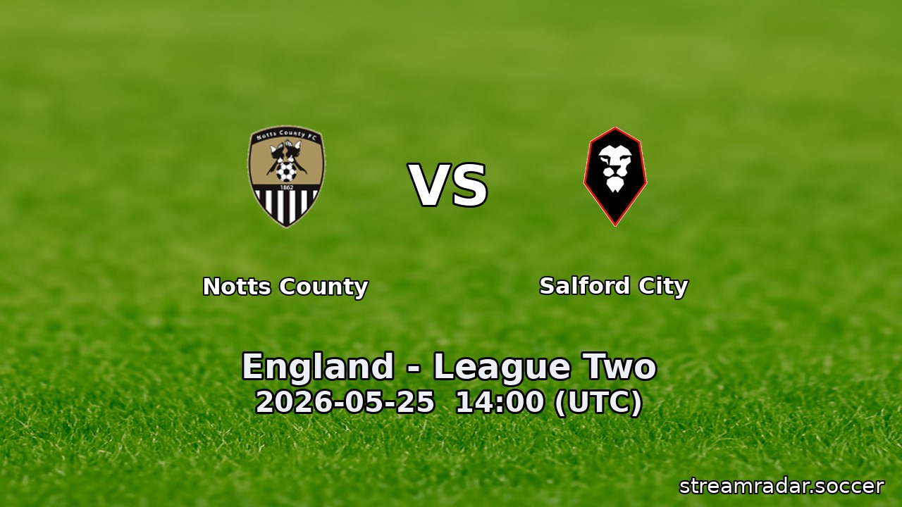Notts County vs Salford City