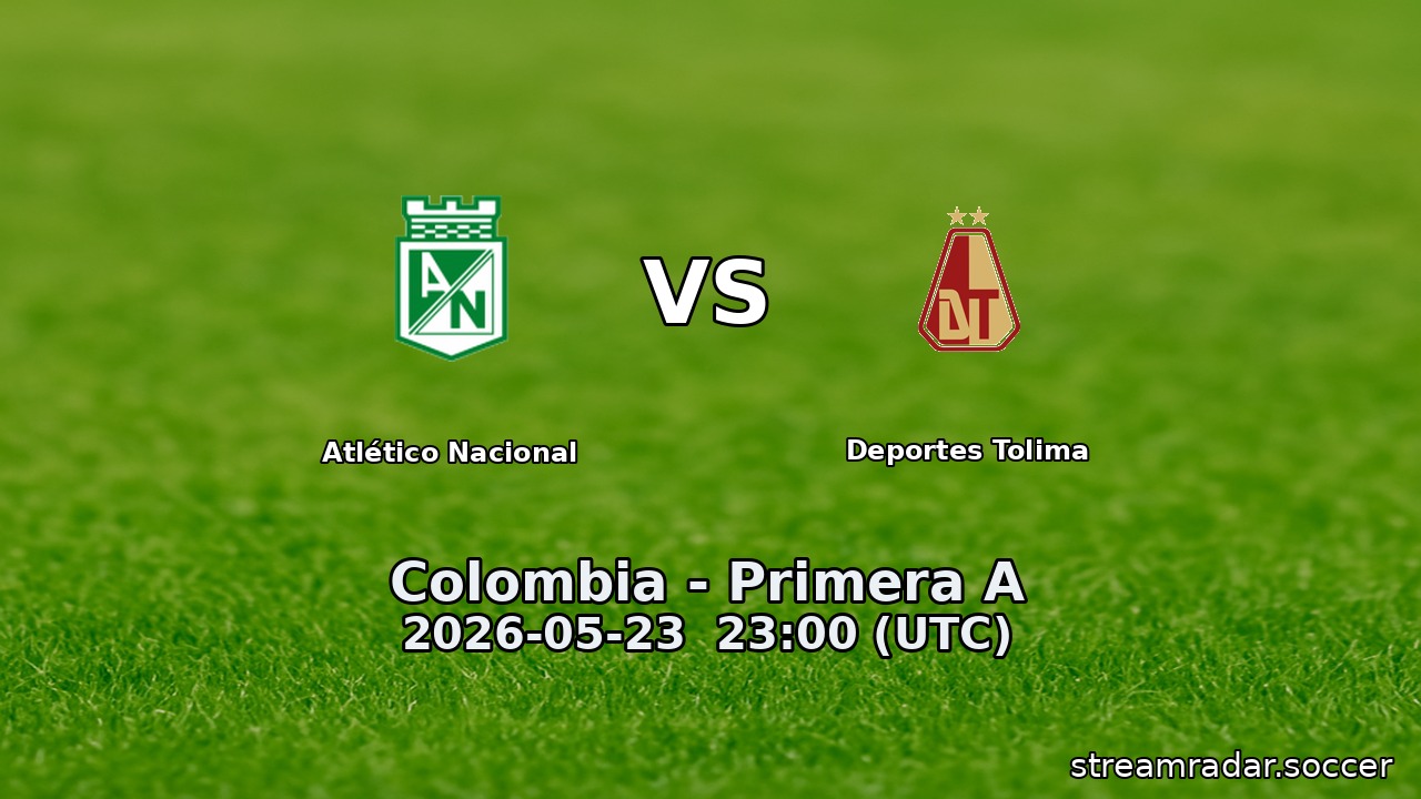 Atlético Nacional vs Deportes Tolima