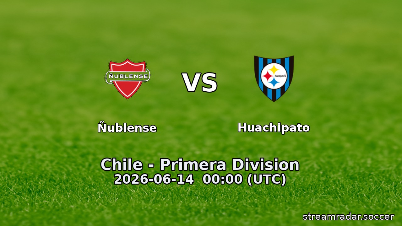 Ñublense vs Huachipato