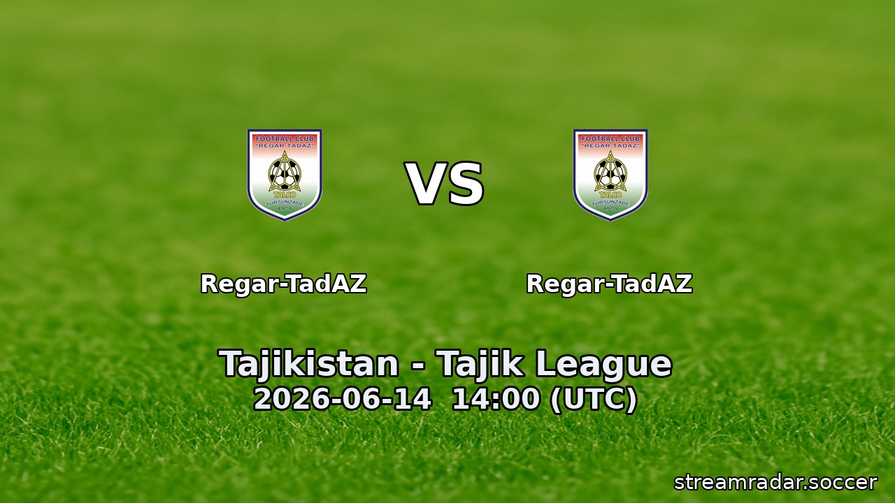 Regar-TadAZ vs Regar-TadAZ