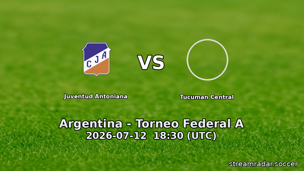 Juventud Antoniana vs Tucuman Central