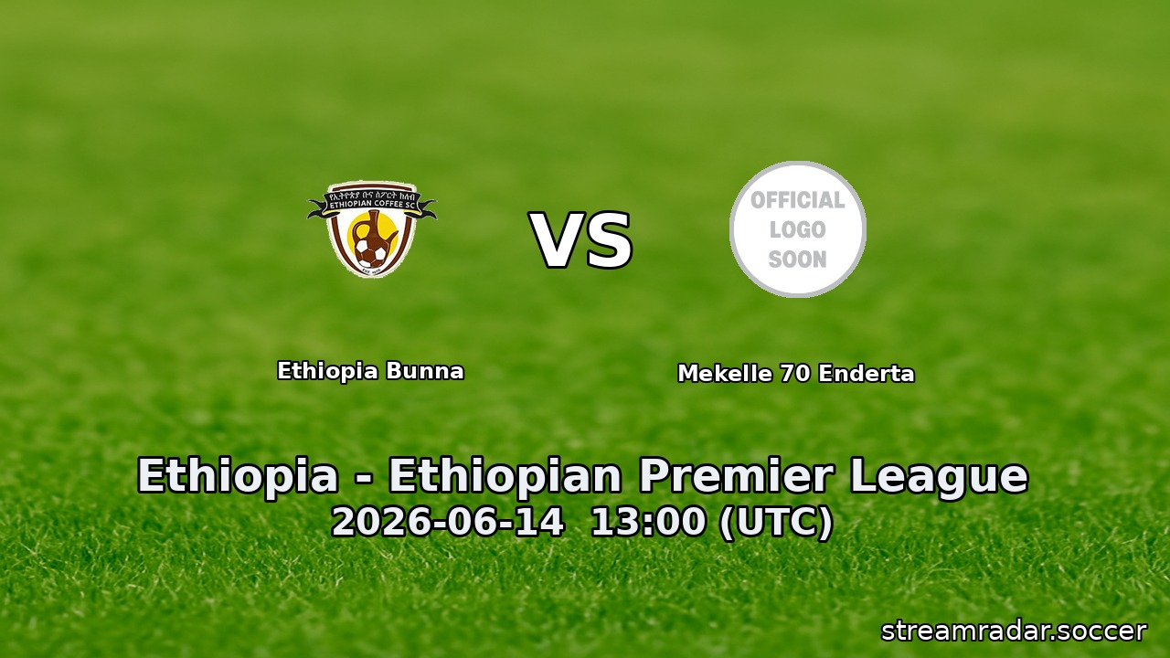 Ethiopia Bunna vs Mekelle 70 Enderta
